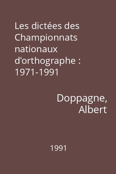 Les dictées des Championnats nationaux d'orthographe : 1971-1991