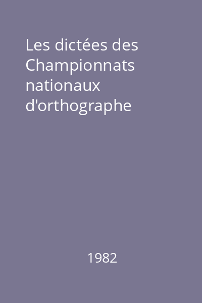 Les dictées des Championnats nationaux d'orthographe