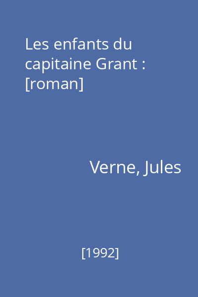 Les enfants du capitaine Grant : [roman]