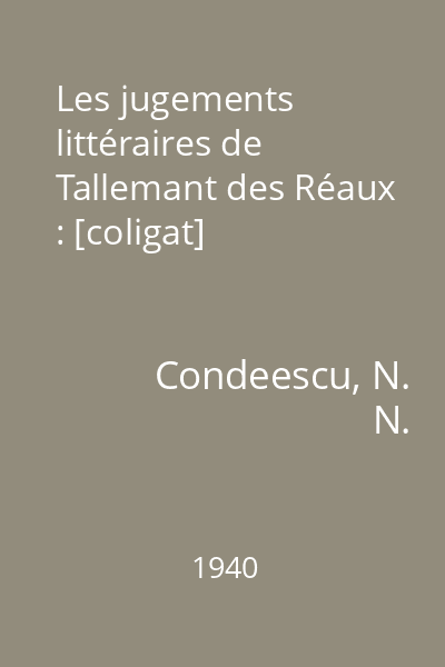 Les jugements littéraires de Tallemant des Réaux : [coligat]