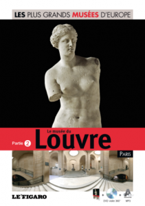 Les plus grands musées d'Europe Vol. 2 : Le musée du Louvre : Paris : Partie 2
