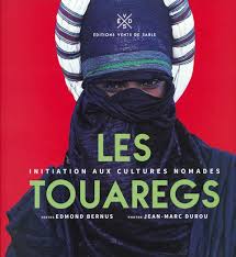 Les touaregs : initiation aux cultures nomades