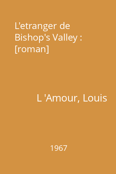 L'etranger de Bishop's Valley : [roman]