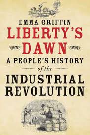 Liberty's dawn : a people's history of the industrial revolution