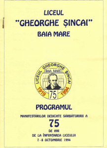 Liceul „Gheorghe Şincai” Baia Mare : programul manifestărilor dedicate sărbătoririi a 75 de ani de la înfiinţarea liceului