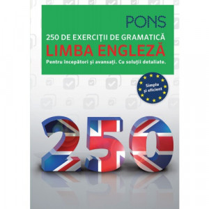 Limba engleză : 250 de exerciții de gramatică