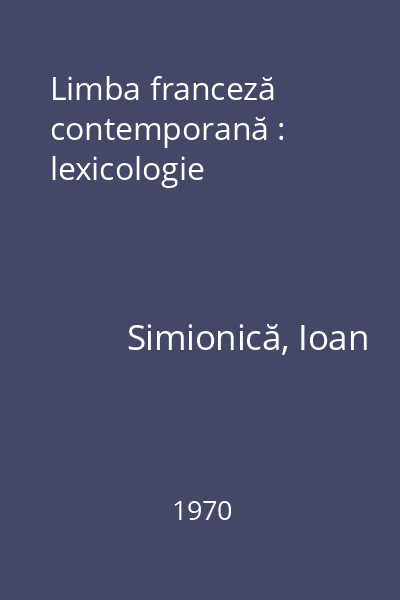 Limba franceză contemporană : lexicologie