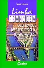 Limba franceză : Guide pratique des difficultés de la langue française [= ghid practic de dificultăţi ale limbii franceze]