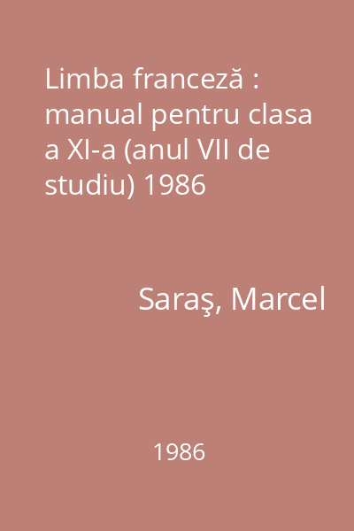 Limba franceză : manual pentru clasa a XI-a (anul VII de studiu) 1986