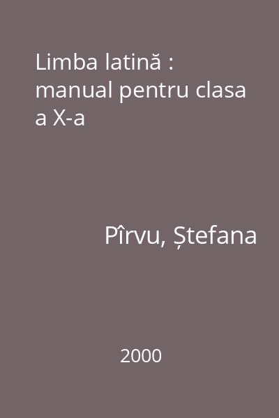 Limba latină : manual pentru clasa a X-a