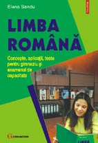 Limba română : Concepte, aplicaţii, teste pentru gimnaziu şi examenul de capacitate
