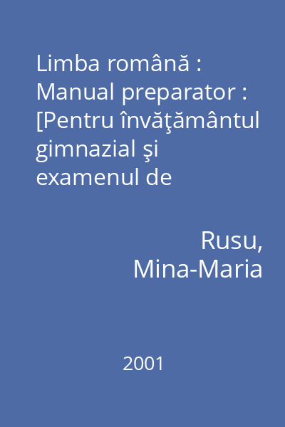 Limba română : Manual preparator : [Pentru învăţământul gimnazial şi examenul de capacitate]