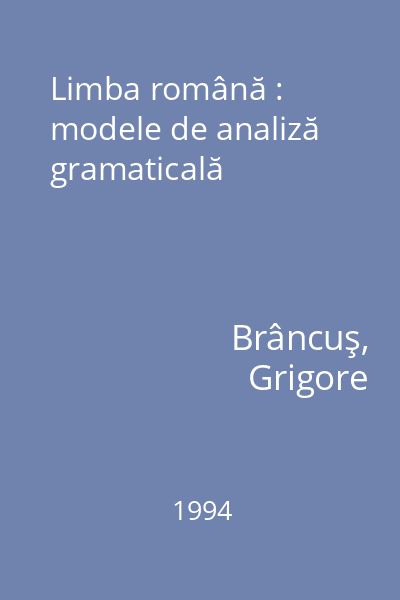 Limba română : modele de analiză gramaticală