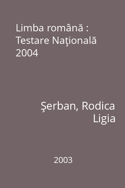 Limba română : Testare Naţională 2004