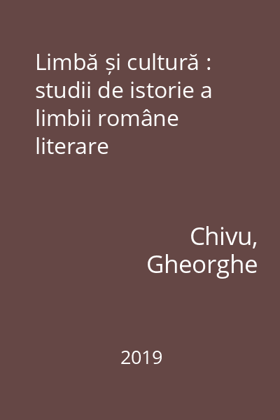 Limbă și cultură : studii de istorie a limbii române literare