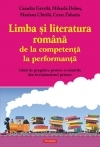 Limba şi literatura română de la competenţă la performanţă : ghid de pregătire pentru evaluările din învăţământul primar