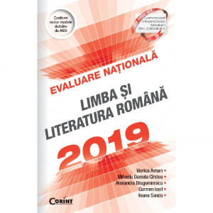 Limba şi literatura română : evaluare naţională 2019