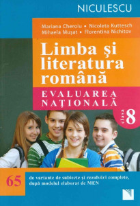 Limba şi literatura română : evaluarea naţională