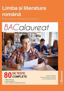 Limba şi literatura română : ghid complet pentru bacalaureat