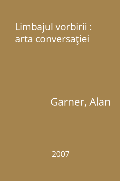 Limbajul vorbirii : arta conversaţiei