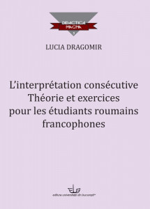 L'interprétation consécutive : théorie et exercices pour les étudiants roumains francophones