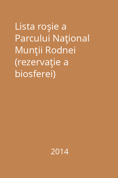 Lista roşie a Parcului Naţional Munţii Rodnei (rezervaţie a biosferei)