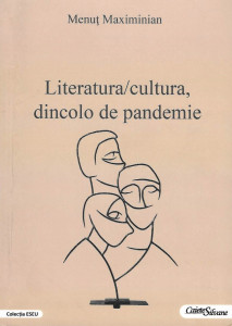 Literatura/cultura, dincolo de pandemie