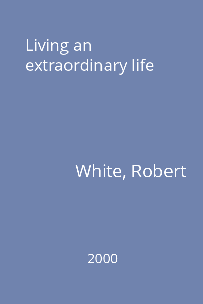 Living an extraordinary life