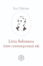 Liviu Rebreanu între contemporanii săi
