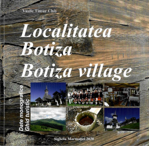 Localitatea Botiza : [date monografice] = Botiza village