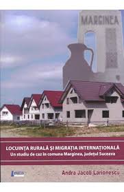Locuinţa rurală şi migraţia internaţională : un studiu de caz în comuna Marginea, judeţul Suceava