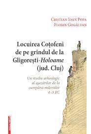 Locuirea Coțofeni de pe grindul de la Gligorești-Holoame (jud. Cluj) : un studiu arheologic al așezărilor de la cumpăna mileniilor 4-3 BC