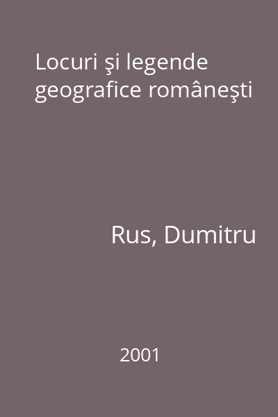 Locuri şi legende geografice româneşti