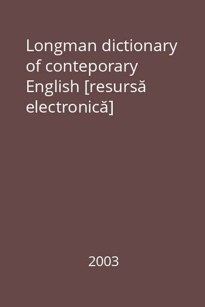 Longman dictionary of conteporary English [resursă electronică]