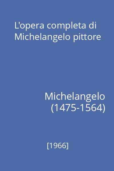 L'opera completa di Michelangelo pittore