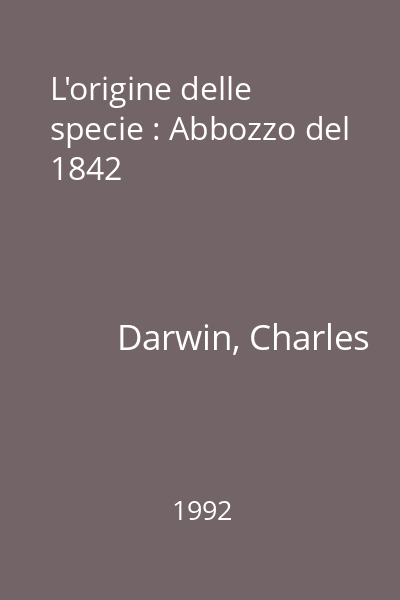 L'origine delle specie : Abbozzo del 1842