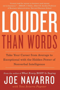 Louder than words : take your career from average to exceptional with the hidden power of nonverbal intelligence