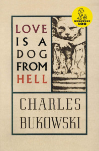 Love is a dog from hell : poems 1974-1977