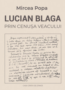 Lucian Blaga - prin cenuşa veacului