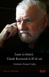 Lume şi tehnică : Claude Karnoouh la 80 de ani
