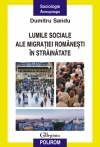 Lumile sociale ale migraţiei româneşti în străinătate