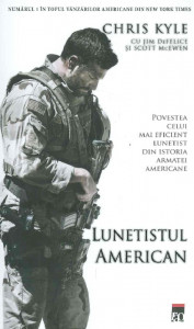 Lunetistul american : autobiografia celui mai eficient lunetist din istoria armatei americane
