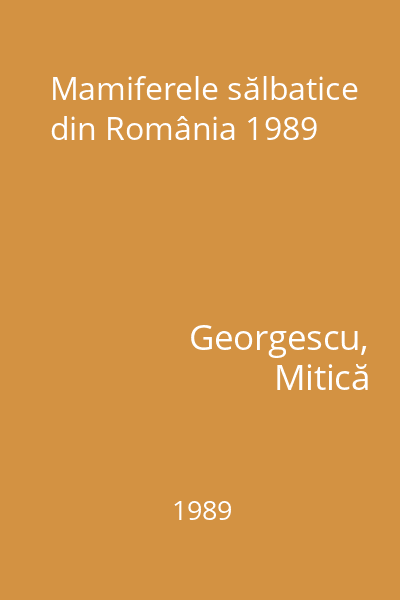 Mamiferele sălbatice din România 1989