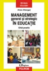 Management general şi strategic în educaţie : ghid practic