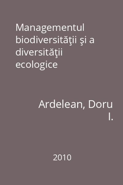 Managementul biodiversităţii şi a diversităţii ecologice