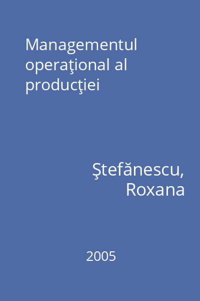 Managementul operaţional al producţiei