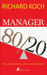 Manager 80/20 : zece metode de a deveni un lider grozav