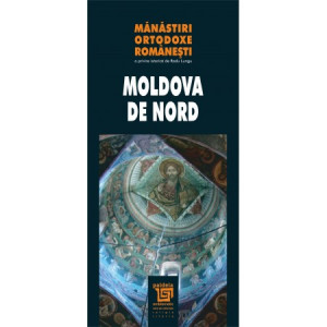 Mănăstiri ortodoxe românești : Moldova de Nord
