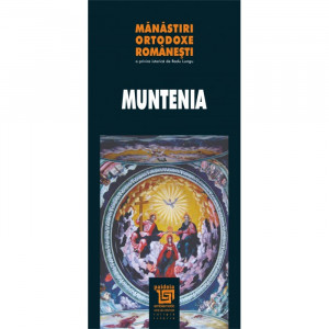 Mănăstiri ortodoxe românești : Muntenia