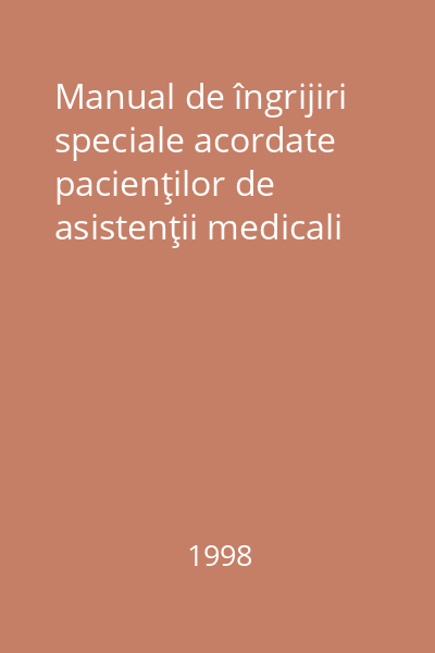 Manual de îngrijiri speciale acordate pacienţilor de asistenţii medicali